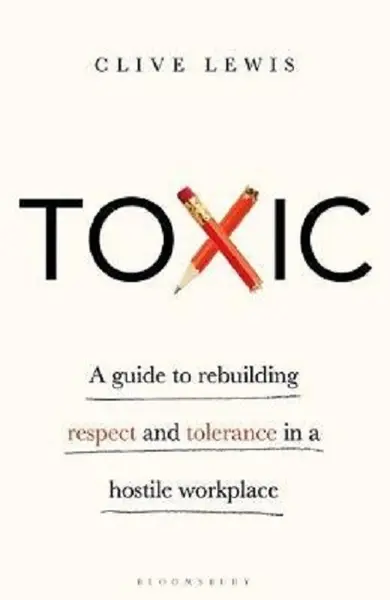 Toxic | Clive Lewis