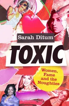 Toxic, Hardback/Sarah Ditum