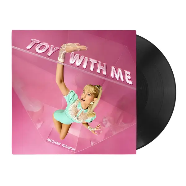 Toy With Me - Vinyl | Meghan Trainor