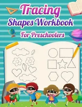 Tracing Shapes Workbook For Preschoolers: Lines and Shapes Tracing Workbook for Kids 2-4 Years Old, Toddler Preschool Learning Activities Pre-K & Kind, Paperback/Laura Bidden