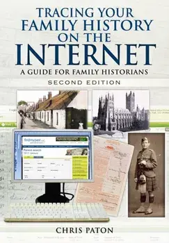 Tracing Your Family History on the Internet: A Guide for Family Historians, Paperback/Chris Paton