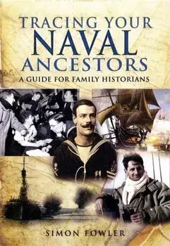 Tracing Your Naval Ancestors, Paperback/Simon Fowler