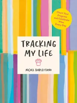 Tracking My Life. Chart Your Progress and Celebrate Wins Every Day, Paperback/***