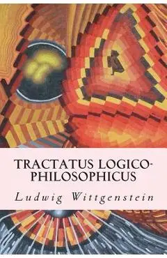 Tractatus Logico-Philosophicus - Ludwig Wittgenstein