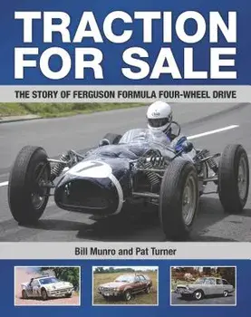 Traction for Sale: The Story of Ferguson Formula Four-wheel Drive, Hardcover/Bill Munro