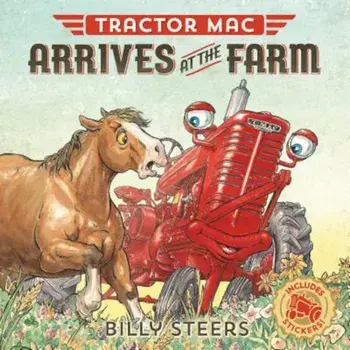 Tractor Mac Arrives at the Farm, Paperback/Billy Steers