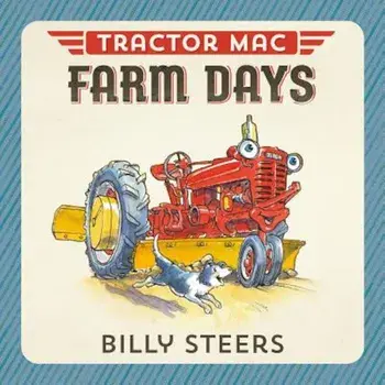 Tractor Mac Farm Days, Hardcover/Billy Steers