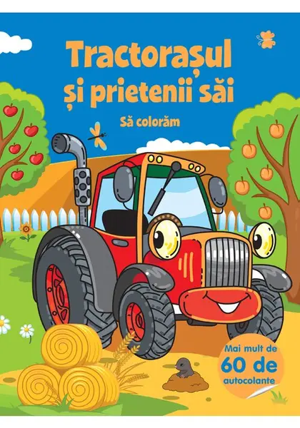Tractorasul si prietenii sai- sa coloram