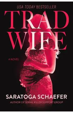 Trad Wife - Saratoga Schaefer