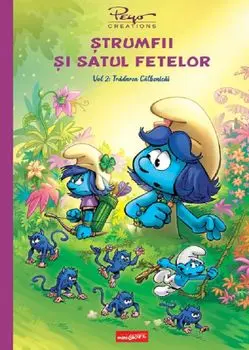Tradarea Galbenicai. Seria Strumfii si satul fetelor. Volumul 2/Pierre Culliford Peyo