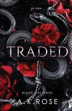 Traded - A. K. Rose