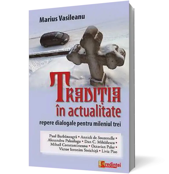 Traditia in actualitate. Repere dialogale pentru mileniul trei