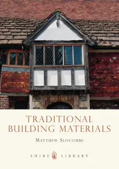 Traditional Building Materials, Paperback/Matthew Slocombe