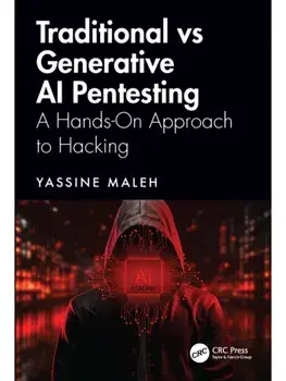 Traditional vs Generative AI Pentesting. A Hands-On Approach to Hacking, Paperback/***