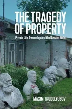 Tragedy of Property, Paperback/Maxim Trudolyubov