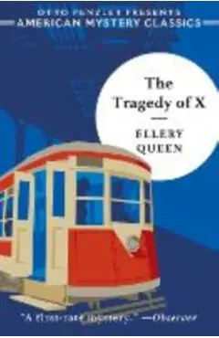 Tragedy of X - Ellery Queen