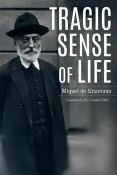 Tragic Sense of Life, Paperback/Miguel De Unamuno