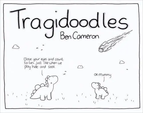 Tragidoodles | Ben Cameron