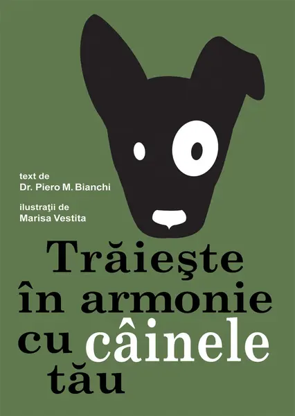 Traieste in armonie cu cainele tau | Piero M. Bianchi