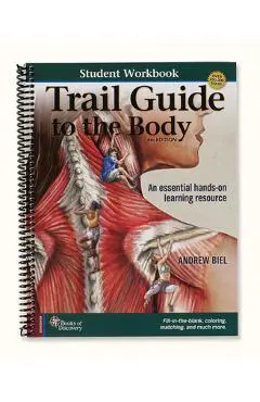 Trail Guide to the Body Student Workbook - Andrew Biel