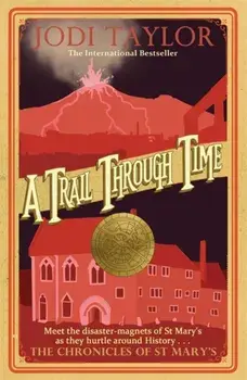 Trail Through Time, Paperback/Jodi Taylor