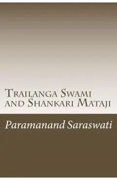 Trailanga Swami and Shankari Mataji - Paramanand Saraswati