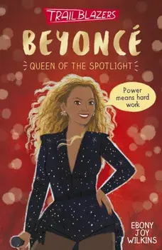 Trailblazers: Beyonce, Paperback/Ebony Joy Wilkins