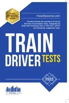 Train Driver Tests: The Ultimate Guide for Passing the New Trainee Train Driver Selection Tests: ATAVT, TEA-OCC, SJE's and Group Bourdon Concentration Tests, Paperback/Richard McMunn