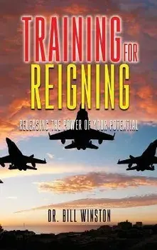Training for Reigning: Releasing the Power of your Potential, Paperback/Bill Winston