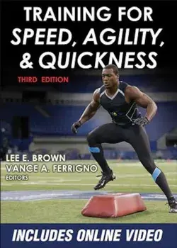 Training for Speed, Agility, and Quickness, Paperback/Lee E. Brown
