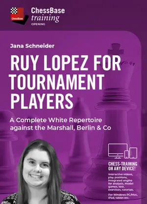 TRAINING VIDEO - CHESSBASE - Ruy Lopez for the tournament player - A Complete White Repertoire against the Marshall, Berlin Co by Jana Schneider