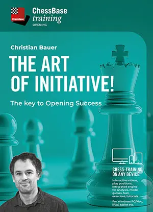 TRAINING VIDEO - CHESSBASE - The Art of Initiative - The key to Opening Success by Christian Bauer