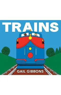 Trains - Gail Gibbons