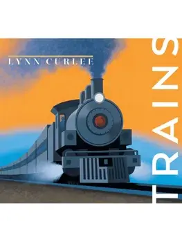 Trains. Reissue, Hardback/Lynn Curlee