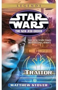 Traitor: Star Wars Legends (the New Jedi Order) - Matthew Woodring Stover