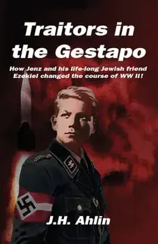 Traitors in the Gestapo, Paperback/J. H. Ahlin