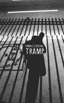 Tramp - Or the Art of Living a Wild and Poetic Life, Paperback/Tomas Espedal