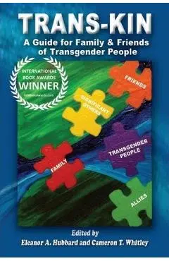 Trans-Kin: A Guide for Family and Friends of Transgender People - Cameron T. Whitley