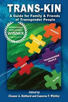 Trans-Kin: A Guide for Family and Friends of Transgender People, Paperback/Cameron T. Whitley