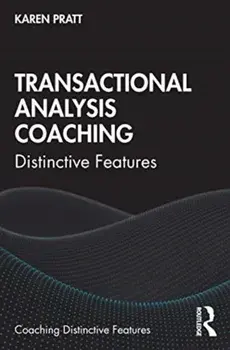 Transactional Analysis Coaching: Distinctive Features, Paperback/Karen Pratt