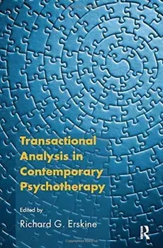 Transactional Analysis in Contemporary Psychotherapy, Paperback/Richard G. Erskine