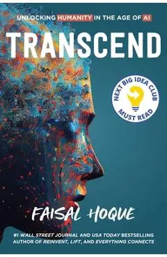 Transcend: Unlocking Humanity in the Age of AI - Faisal Hoque