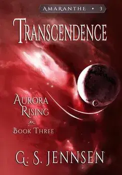 Transcendence: Aurora Rising Book Three, Hardcover/G. S. Jennsen