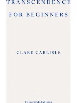 Transcendence for Beginners, Paperback/Clare Carlisle