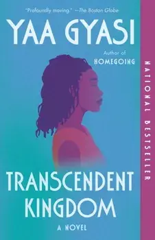 Transcendent Kingdom, Paperback/Yaa Gyasi
