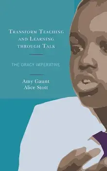 Transform Teaching and Learning through Talk/Amy Gaunt