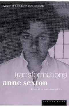 Transformations - Anne Sexton
