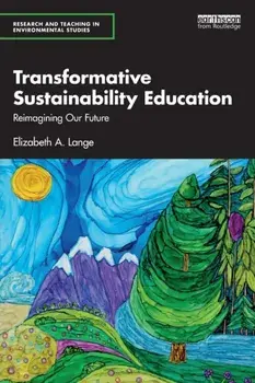 Transformative Sustainability Education. Reimagining Our Future, Paperback/***