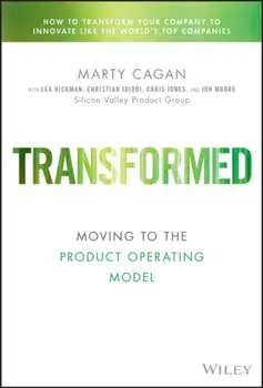 Transformed. Moving to the Product Operating Model, Hardback/***