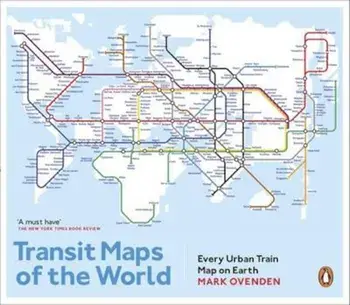 Transit Maps of the World, Paperback/Mark Ovenden